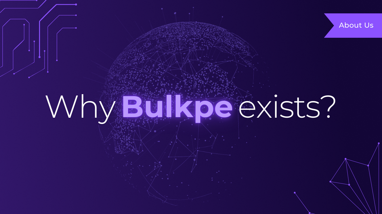 Why Bulkpe Exists?